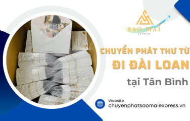 Sao Mai Express – Địa chỉ chuyển phát thư từ đi Đài Loan tại Tân Bình uy tín