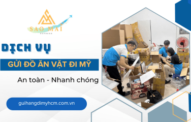 An tâm với dịch vụ gửi đồ ăn vặt đi Mỹ tại Sao Mai Express