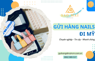 Cần dịch vụ gửi hàng nails đi Mỹ? Có Sao Mai Express, không gì là khó!