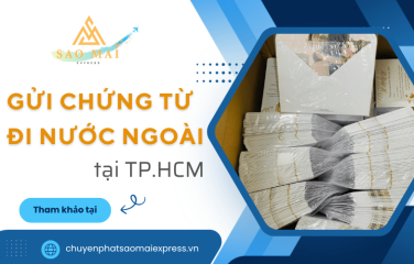 Dịch vụ gửi chứng từ đi nước ngoài tại TPHCM uy tín hàng đầu