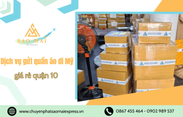 Dịch vụ gửi quần áo đi Mỹ giá rẻ quận 10 uy tín, chuyên nghiệp