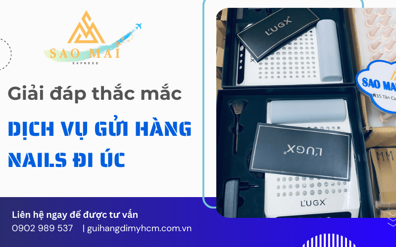 dịch vụ gửi hàng nails đi úc