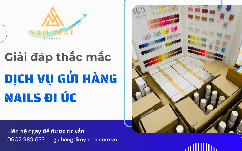 dịch vụ gửi hàng nails đi úc