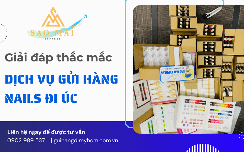 dịch vụ gửi hàng nails đi úc