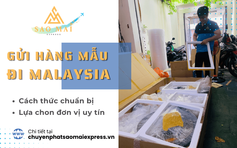 gửi hàng mẫu đi malaysia